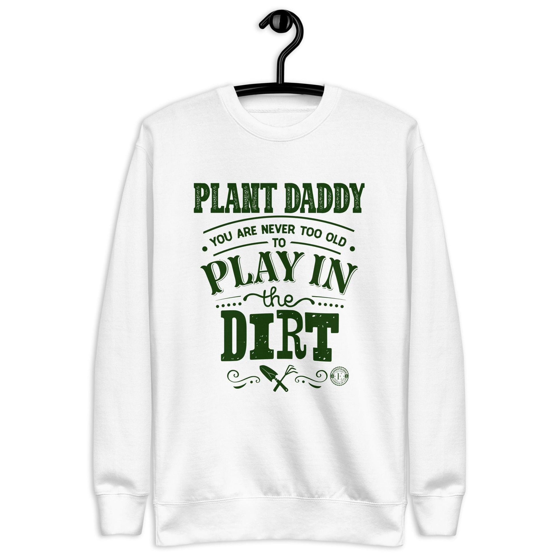 Premium Sweatshirt-Plant Daddy - Elementologie