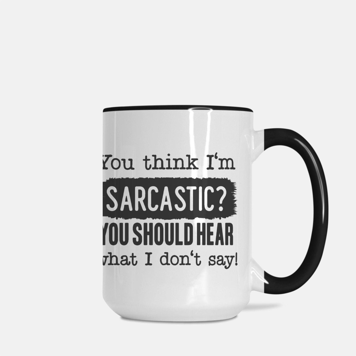 Coffee Mug Deluxe 15oz. -Sarcastic - Premium  from Elementologie - Just $18! Shop now at Elementologie